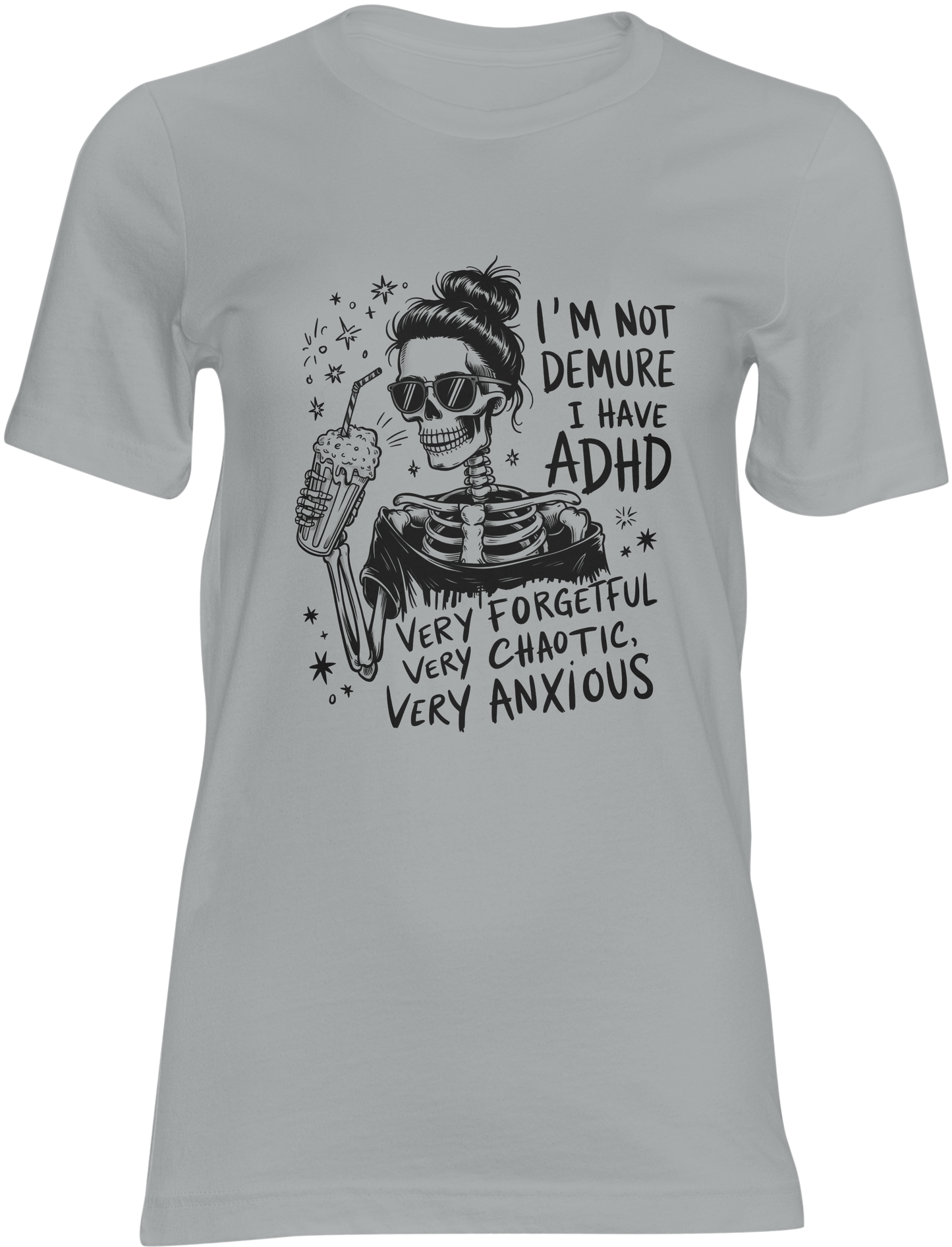 I'm Not Demure, I Have ADHD Tee