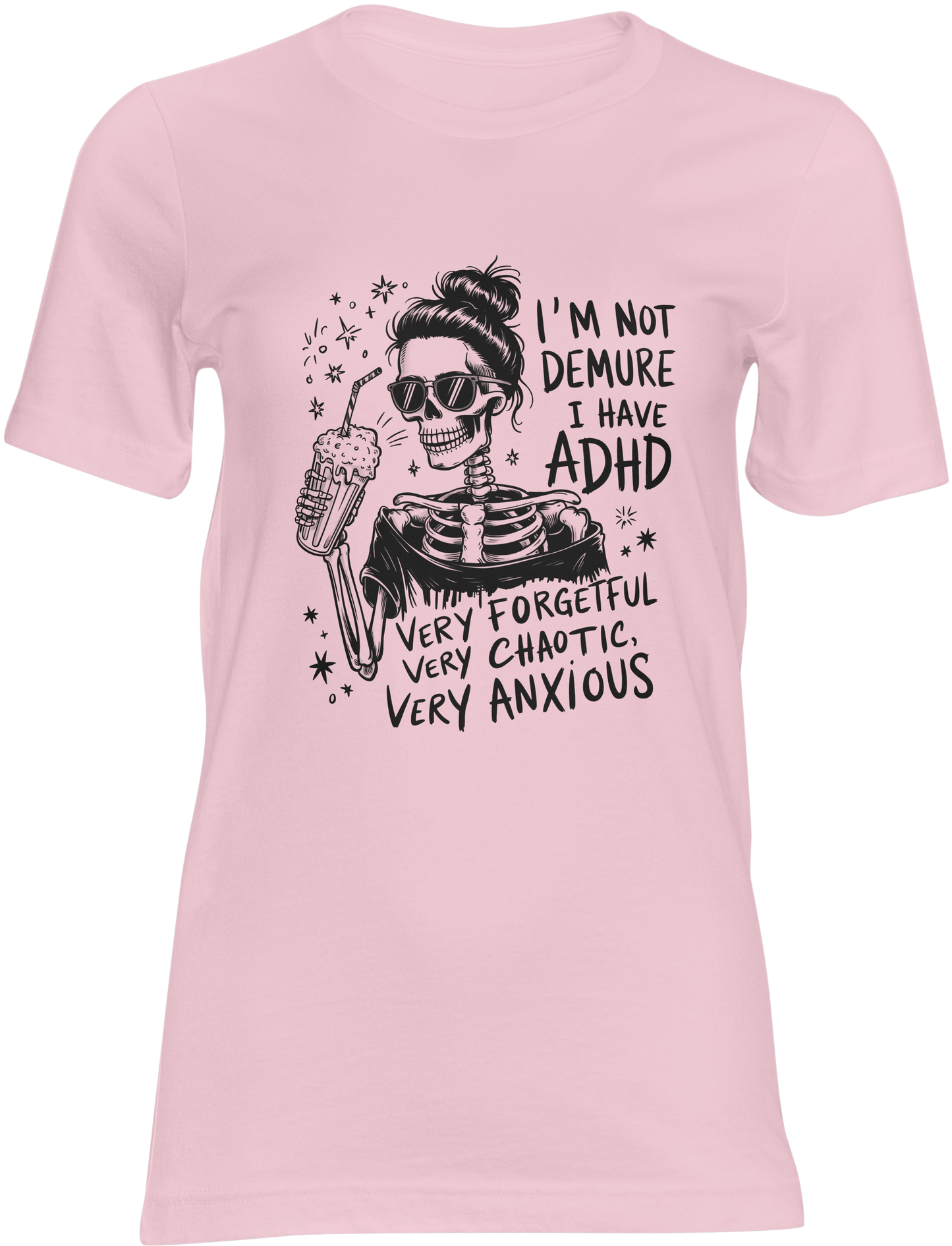 I'm Not Demure, I Have ADHD Tee