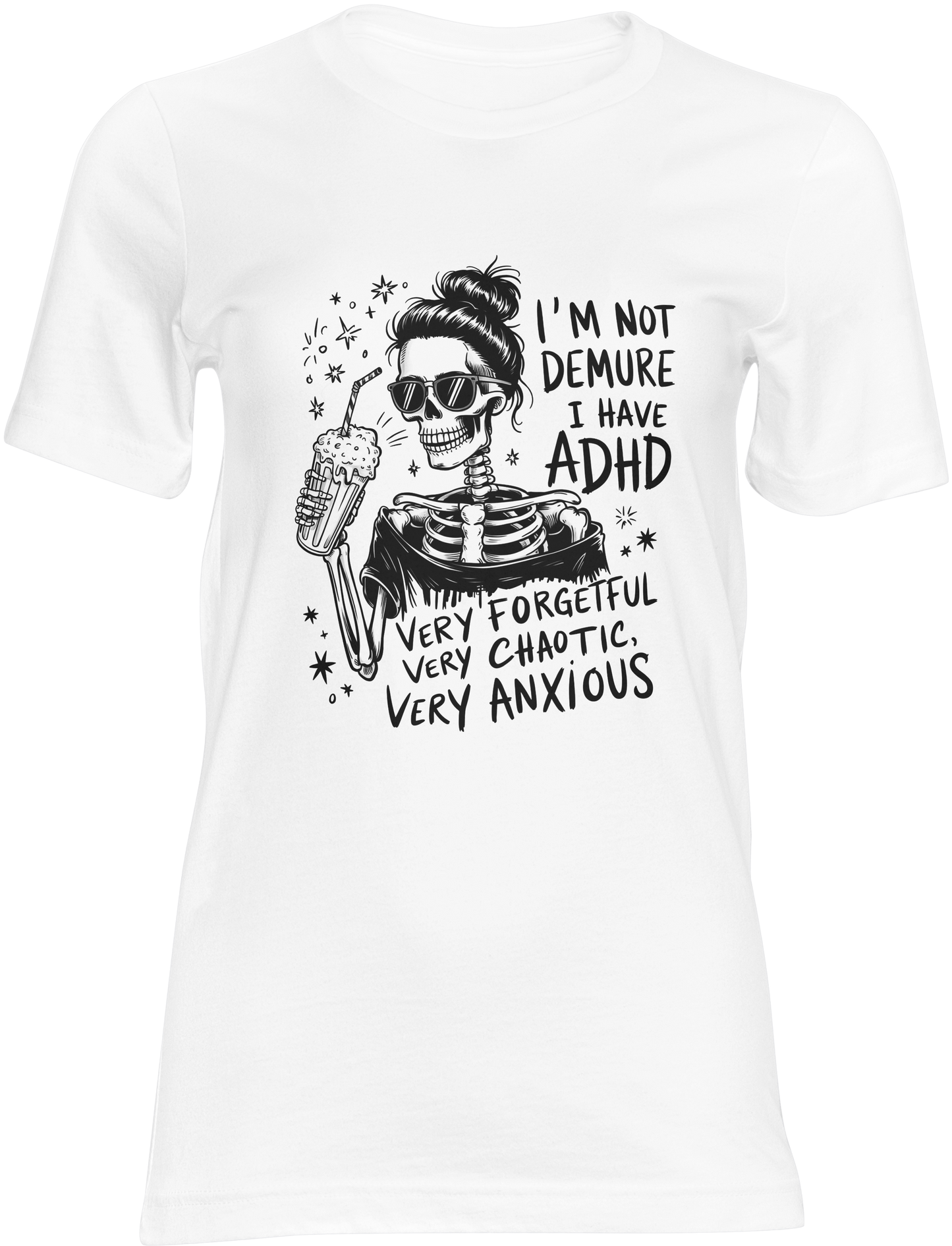 I'm Not Demure, I Have ADHD Tee