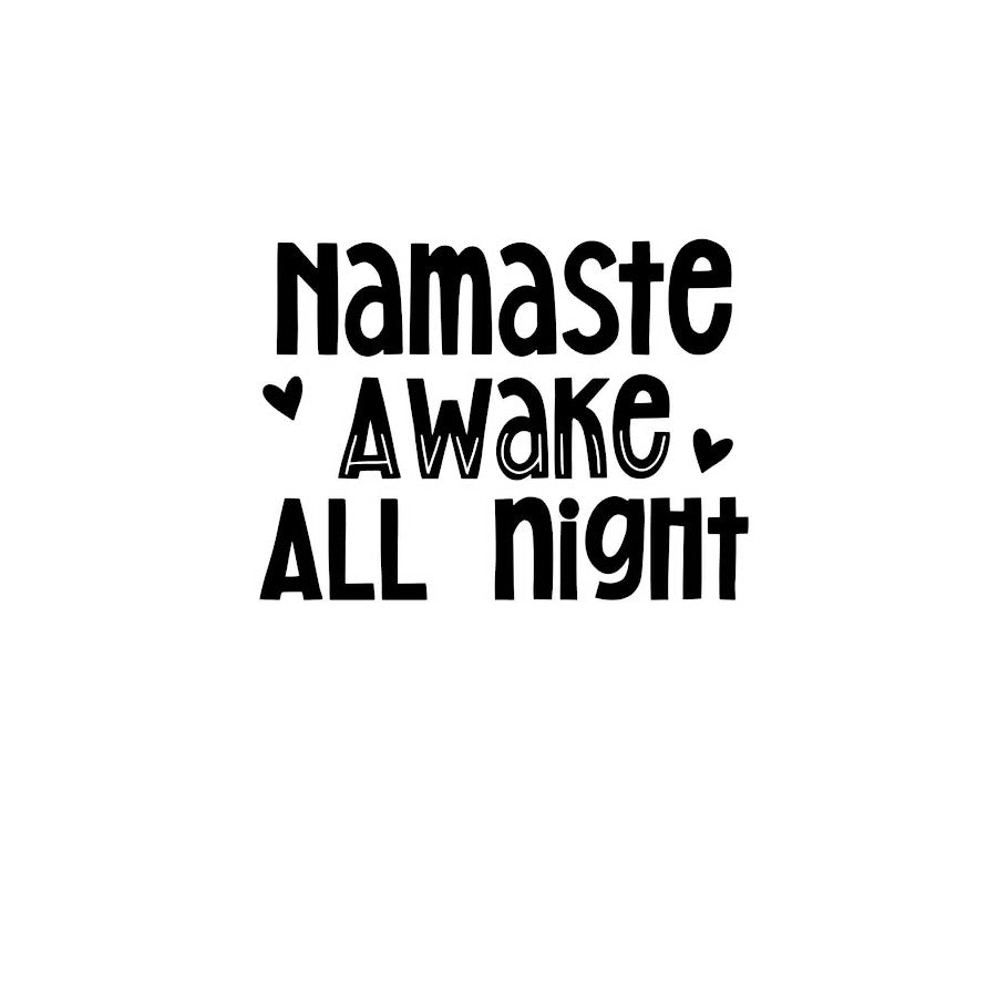 Namaste Awake All Night Onesie
