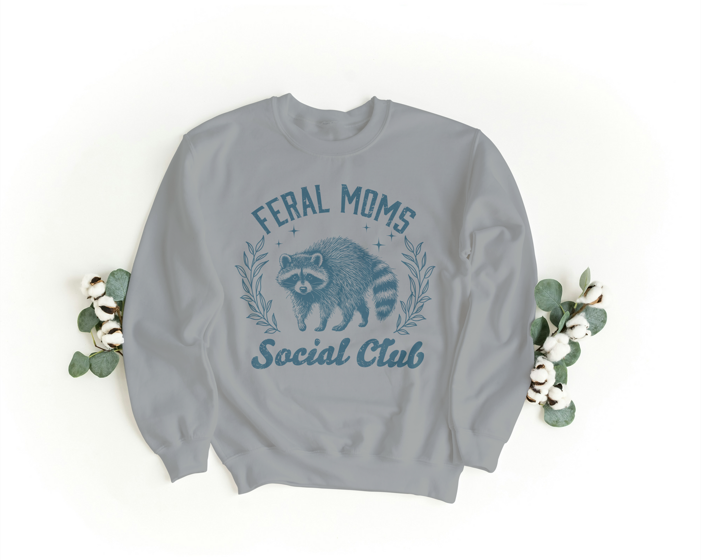 Feral Moms Social Club Sweatshirt