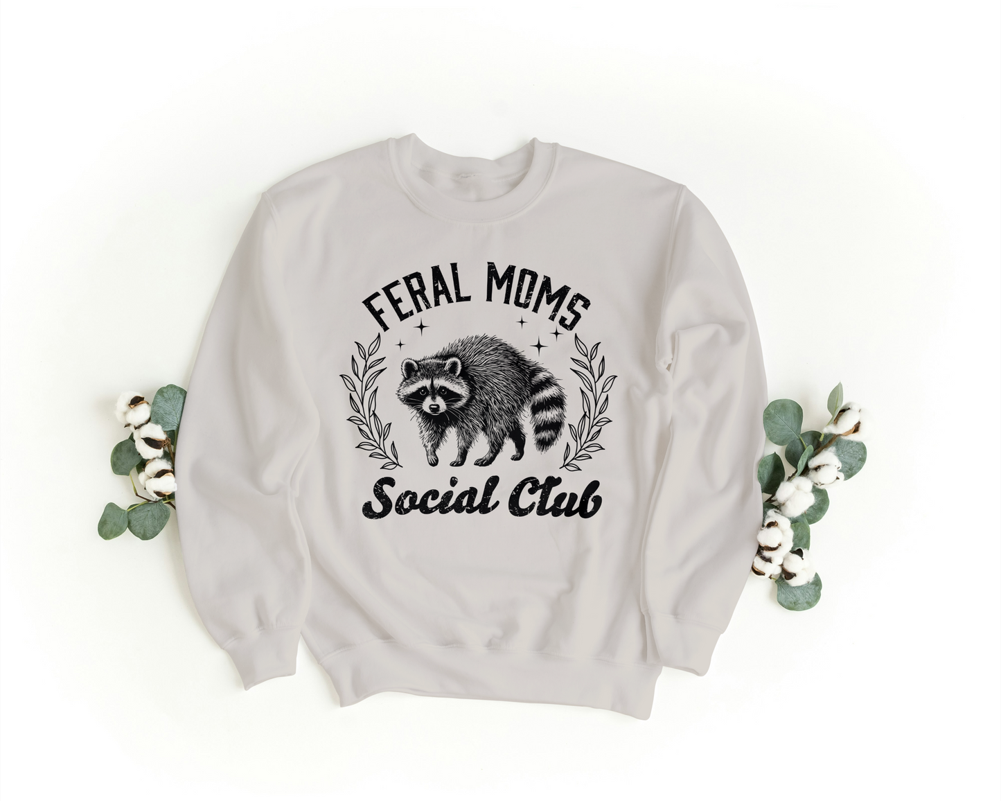 Feral Moms Social Club Sweatshirt