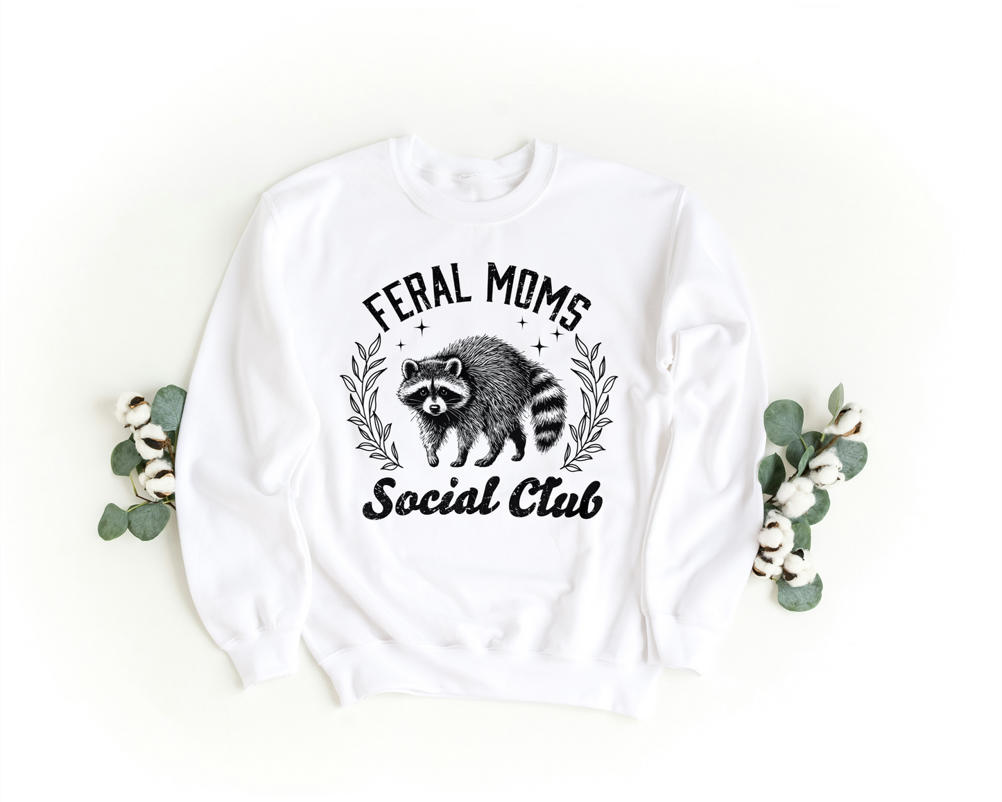Feral Moms Social Club Sweatshirt