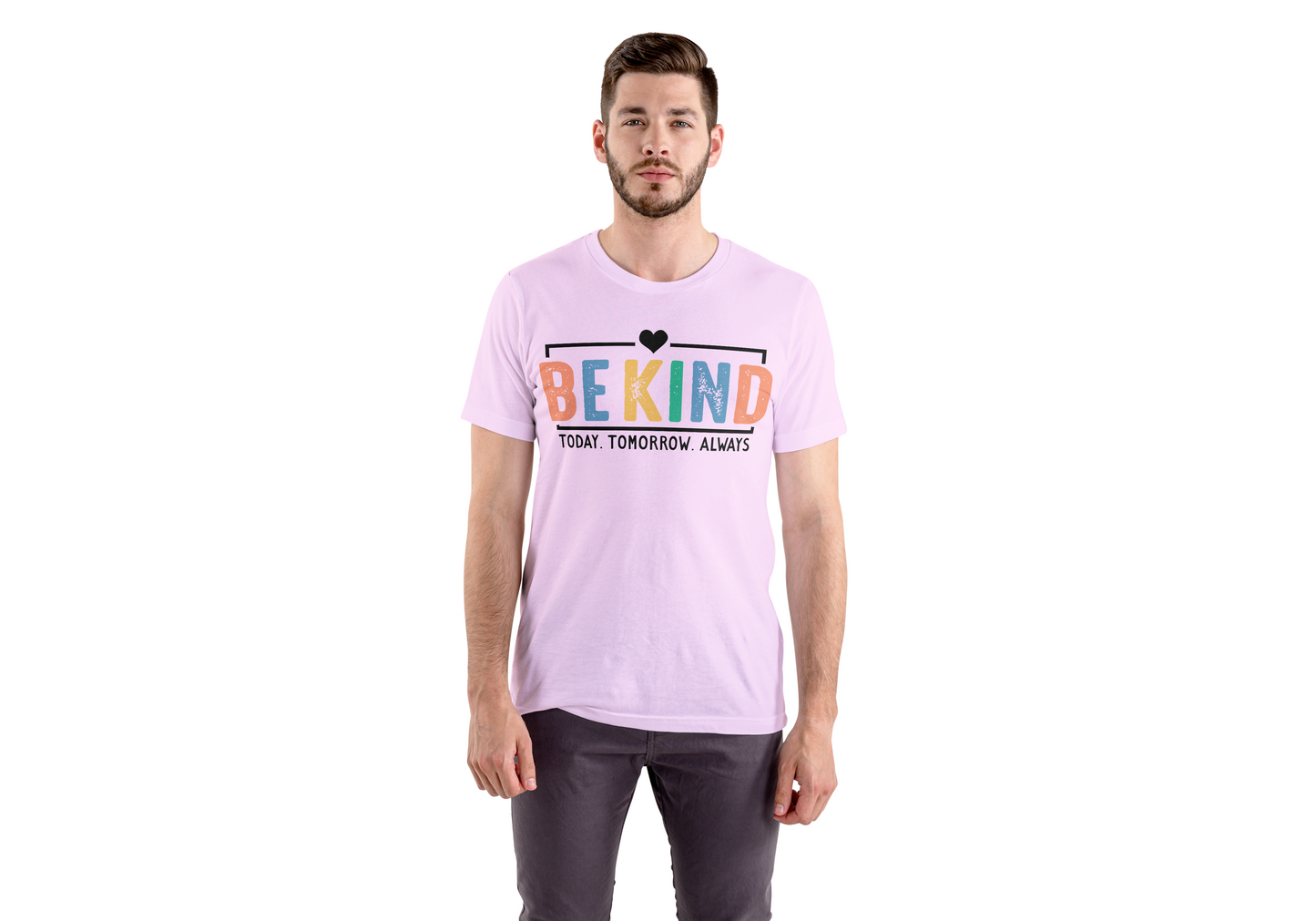 Be Kind. Today. Tomorrow. Always. Tee
